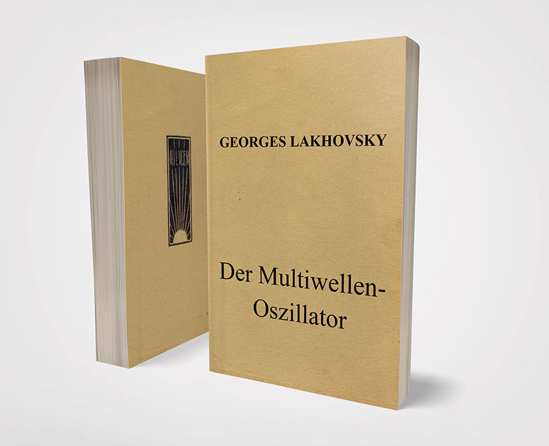 Lakhovsky- Der Multiwellen Oszillator (1934)